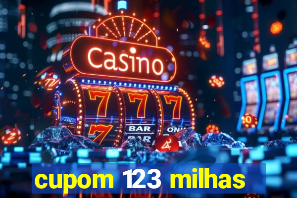 cupom 123 milhas